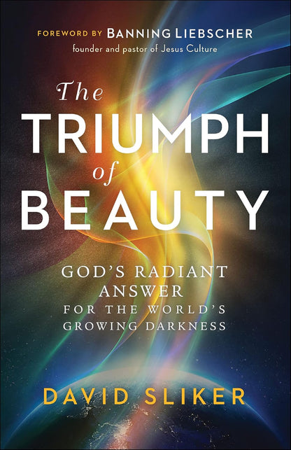 The Triumph of Beauty: God's Radiant Answer for the World's Growing