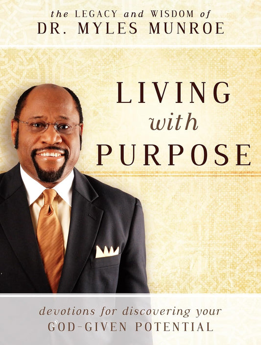 Living With Purpose: Myles Munroe