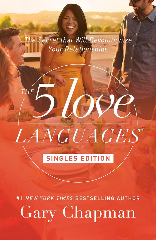 The Five Love Languages: Singles Edition by Gary Chapman