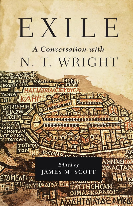 Exile - A Conversation with N T Wright