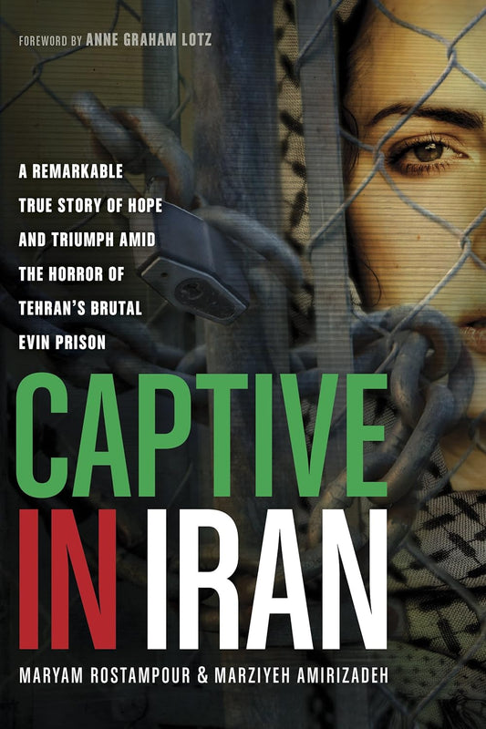 Captive in Iran by Maryam Rostampour and Marziyeh Amirizadeh