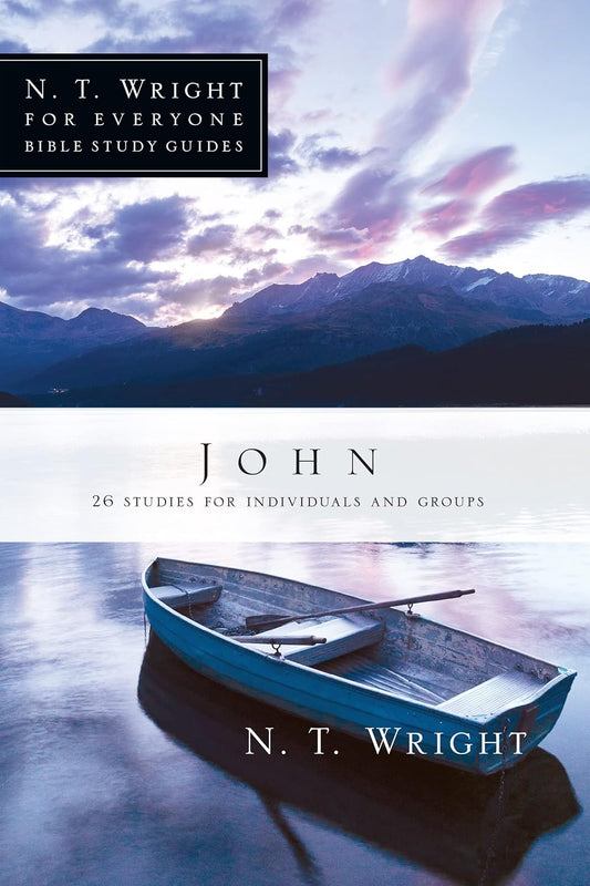 John For Everyone Bible Studies (25 Studies) by NT Wright