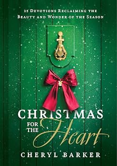 Christmas for the Heart by Cheryl Baker