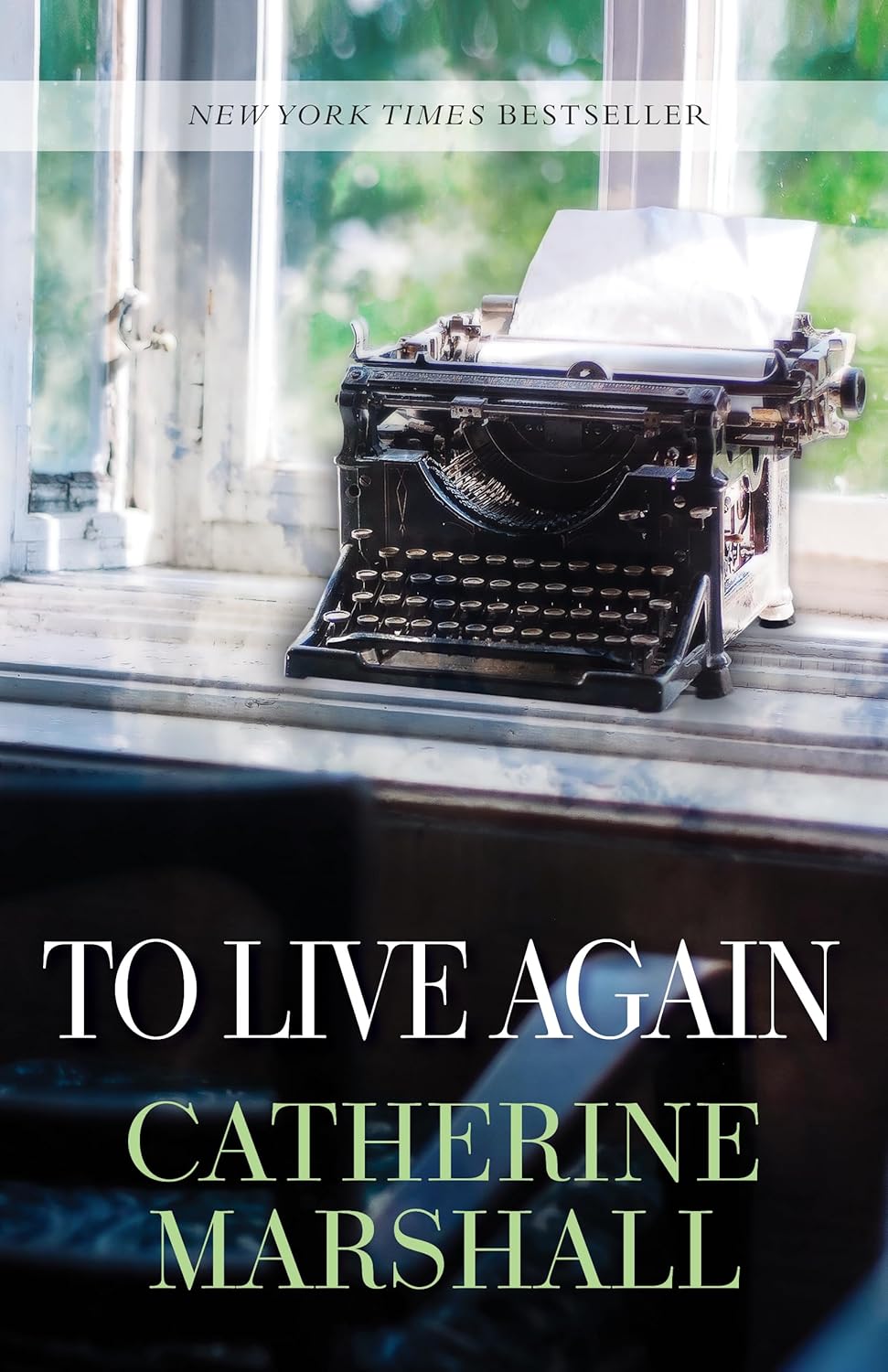 To Live Again by Catherine Marshall