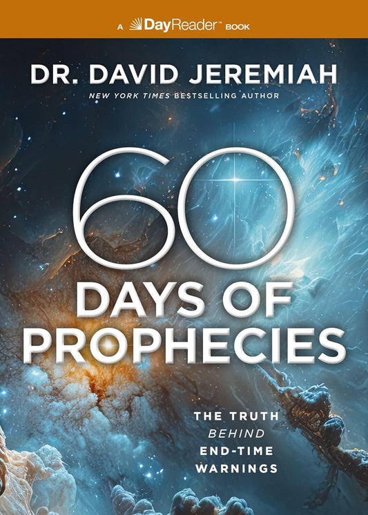 60 Days of Prophecies: The Truth Behind End-Time Warnings