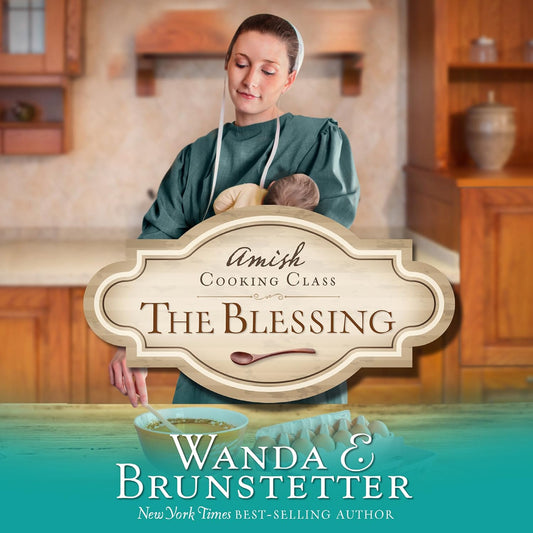 The Blessing (Amish Cooking Class Bk 2)