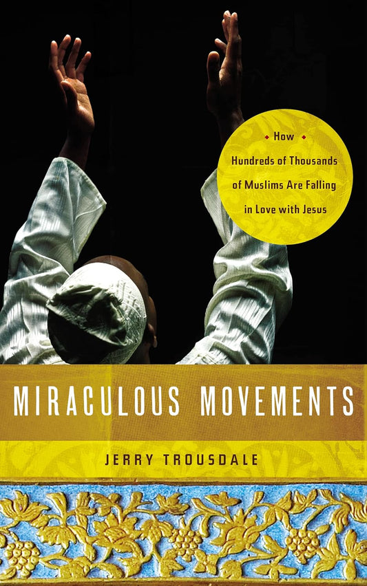 Miraculous Movements by Jerry Trousdale