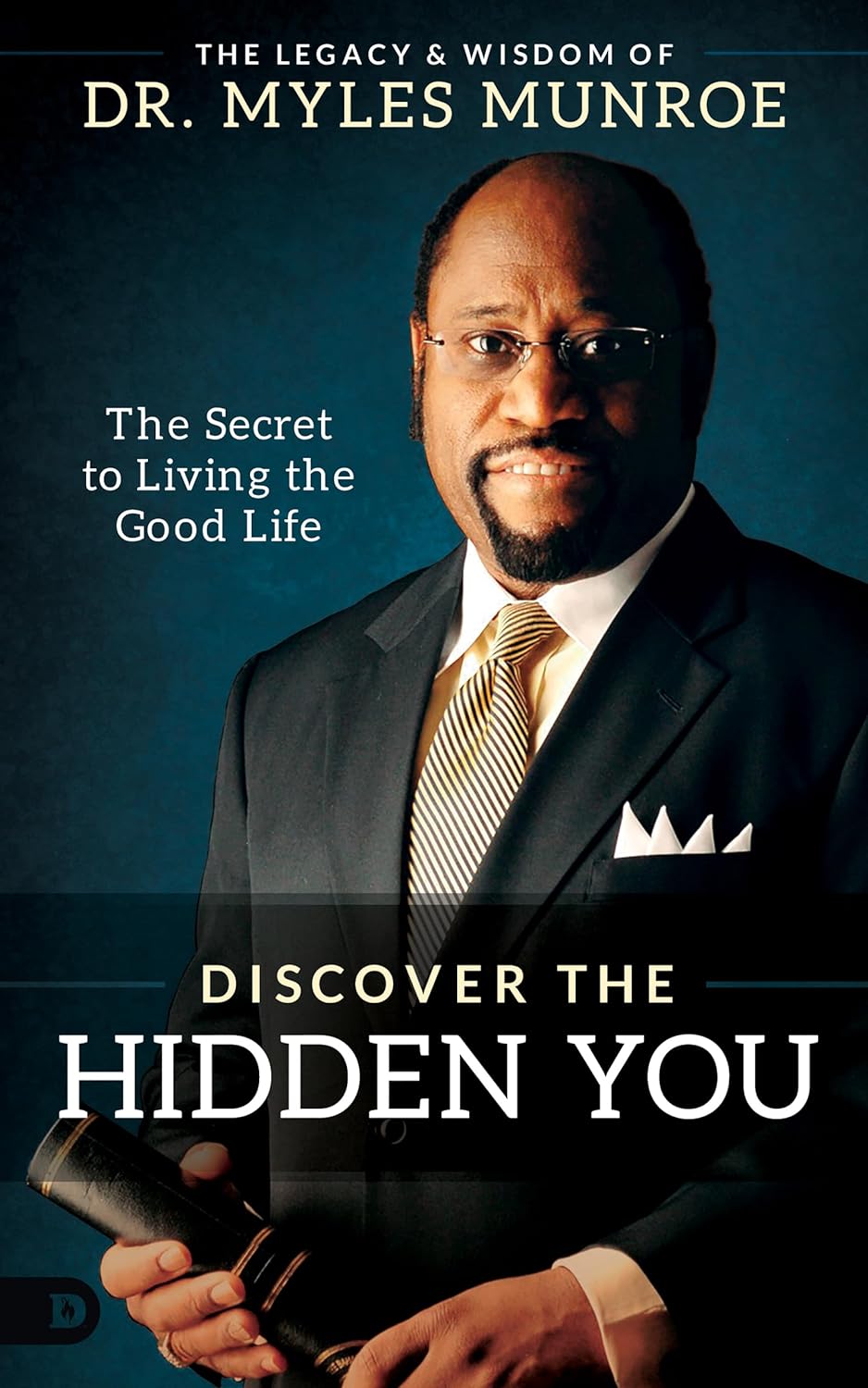 Discover the Hidden You - Dr. Myles Munroe