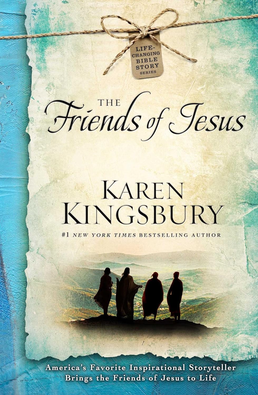 Friends Of Jesus - Karen Kingsbury