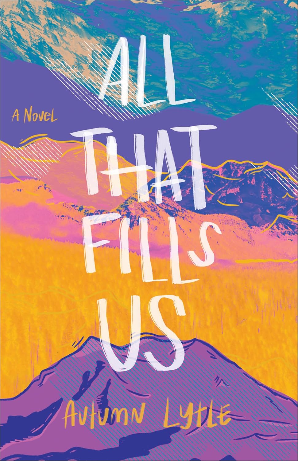 All That Fills Us - Autumn Lytle