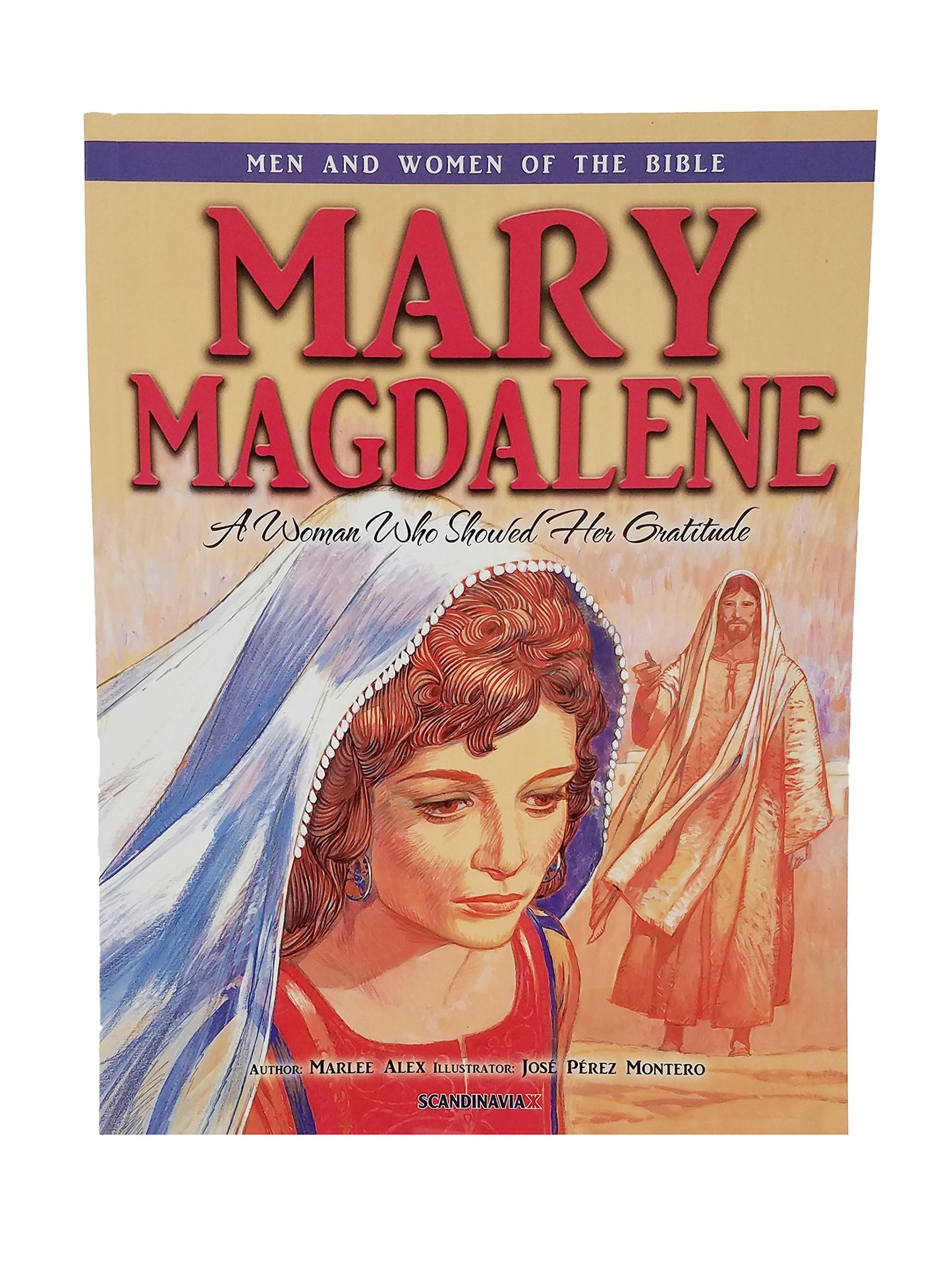 Mary Magdalene - Men And Women Of The Bible