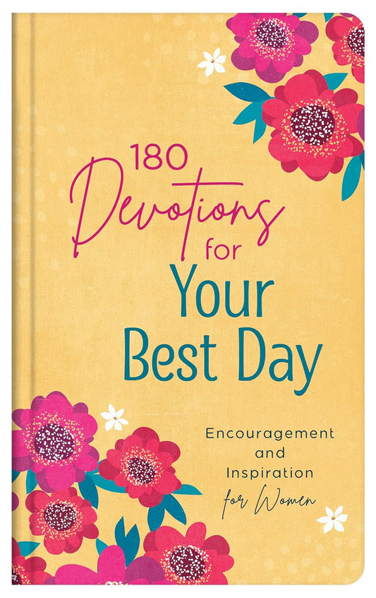 180 Devotions For Your Best Day: Encouragement & Insp