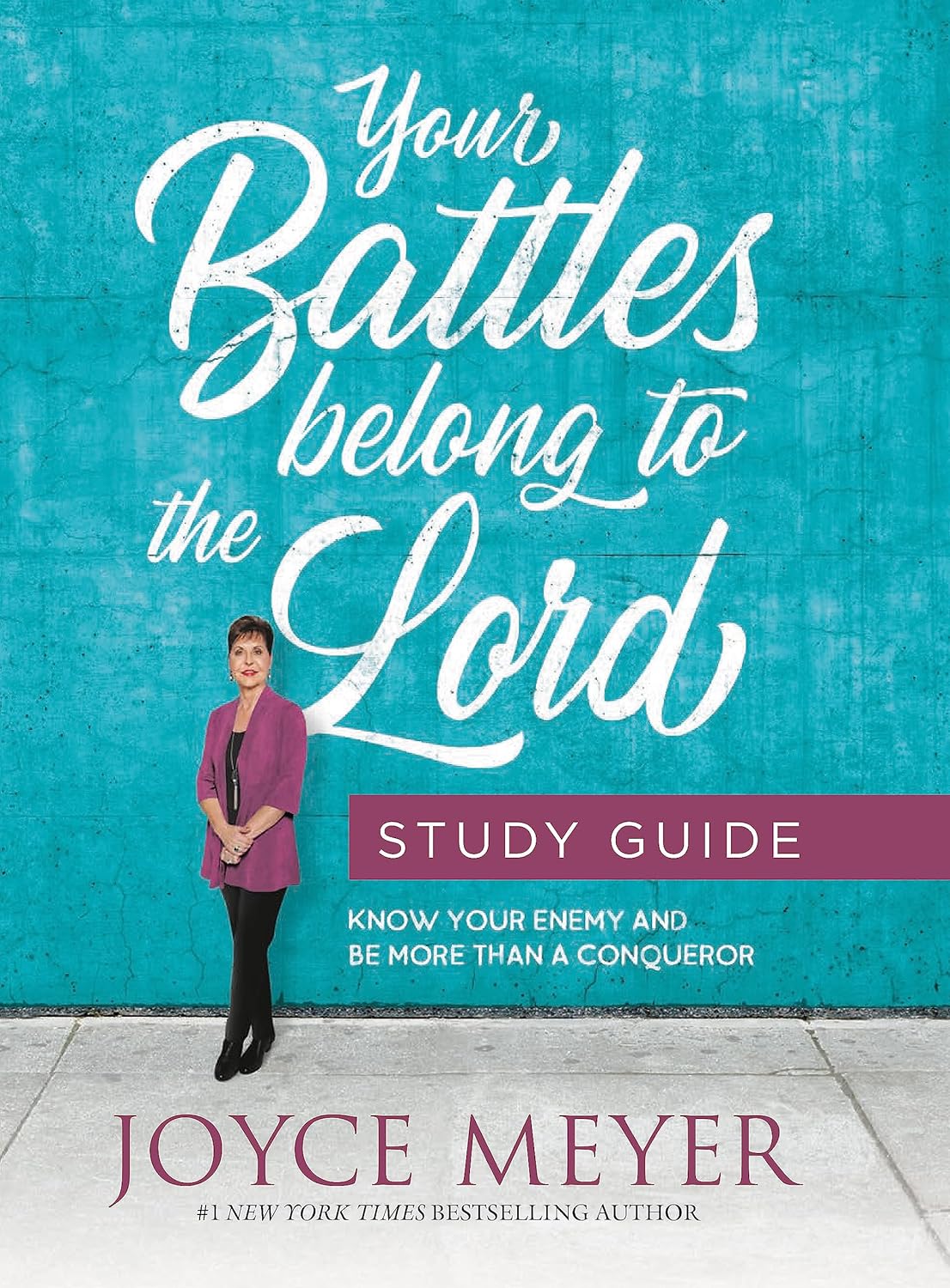 Your Battles Belong to the Lord - Joyce Meyer