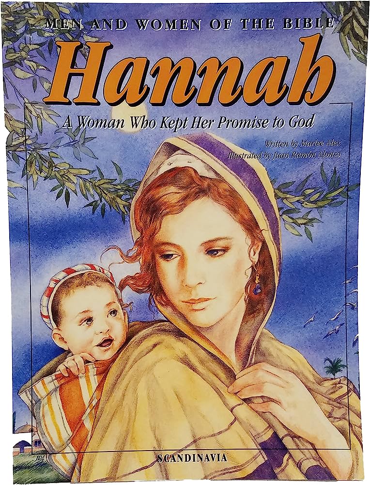 Hannah - Men And Women Of The Bible