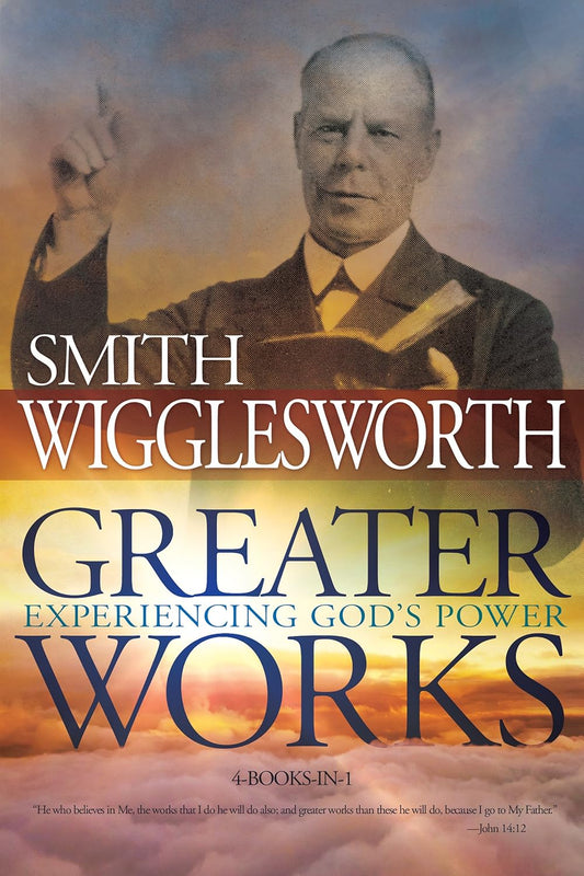 Experiencing God's Power by Smith Wigglesworth