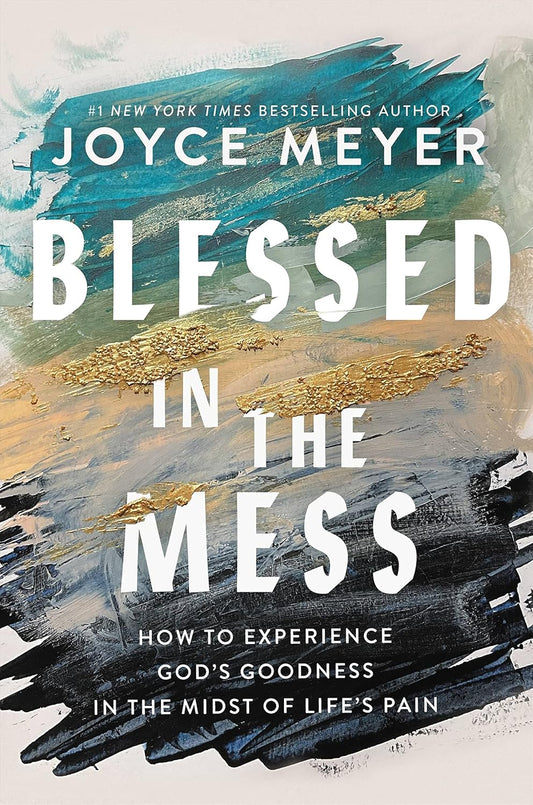 Blessed in the Mess(H/B) - Joyce Meyer