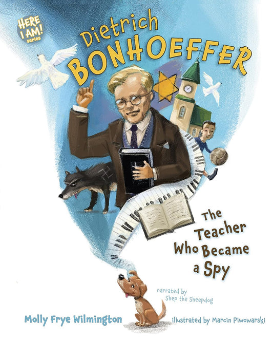 Dietrich Bonhoeffer: The Teacher Who Became a Spy ...