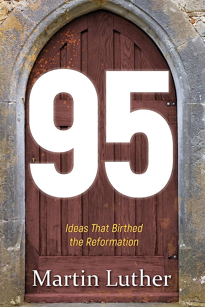 95 - The Ideas That Birthed The Reformation