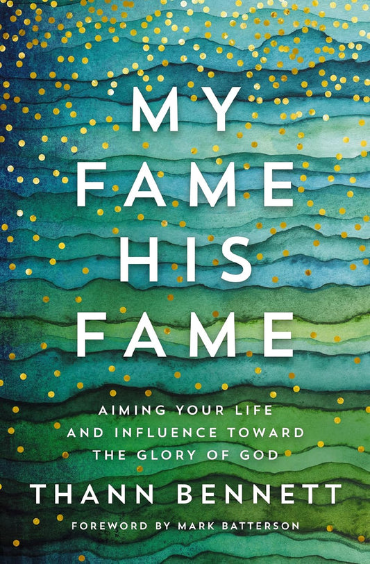 My Fame, His Fame - Thann Bennett