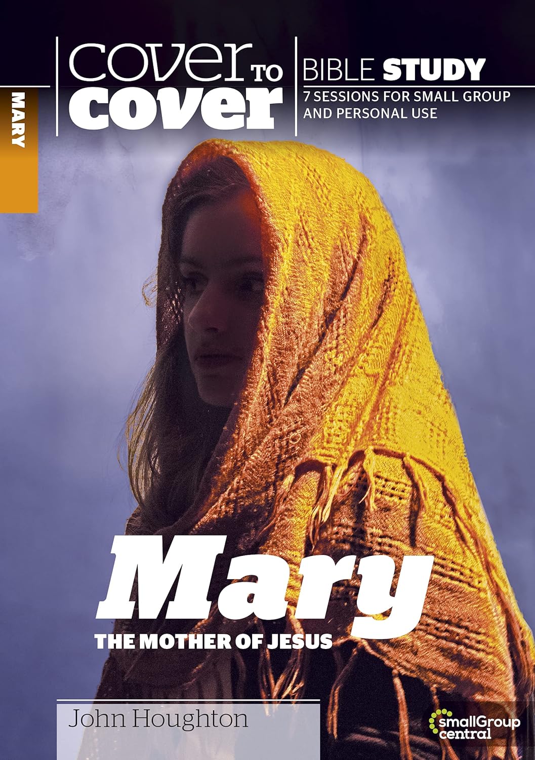 Mary: The Mother of Jesus - Cover To Cover Bible Study Guide