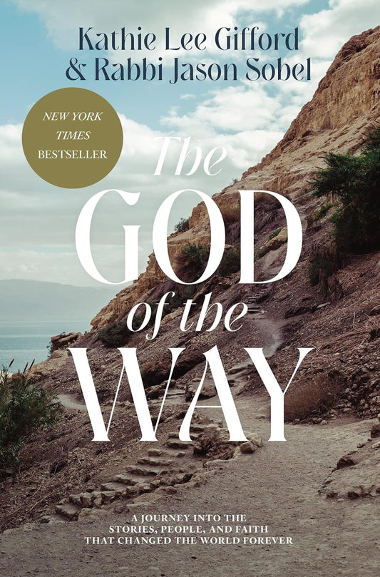 The God of the Way by Kathie Lee Gifford and Rabbi Jason Sobel