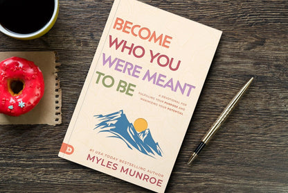 Become Who You Were Born to Be by Myles Munroe PB