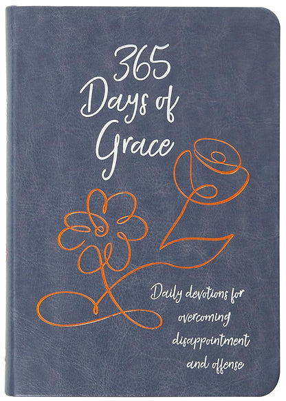 365 Days of Grace: Daily Devotions for Overcoming Disappointment and Offense