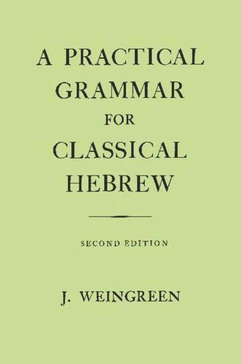 Practical Grammar For Classical Hebrew
