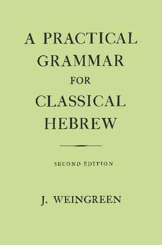 Practical Grammar For Classical Hebrew