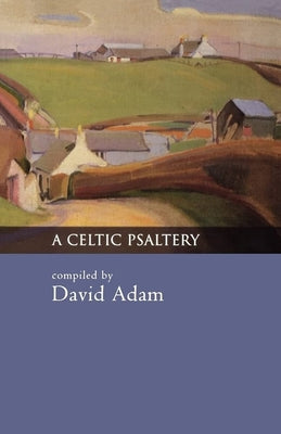 A Celtic Psaltery by David Adam