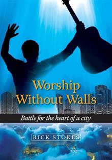 Worship Without Walls - Rick Stokes