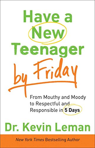 Have A New Teenager By Friday - Dr. Kevin Leman