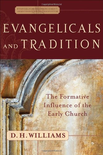 Evangelicals And Tradition