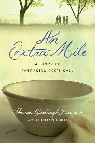 An Extra Mile - A Story Of Embracing Gods Call