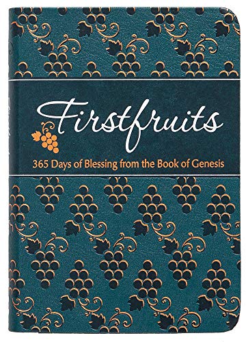 Firstfruits - 365 Days Of Blessing From Genesis