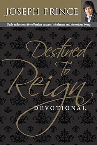 Destined To Reign Devotional - Joseph Prince