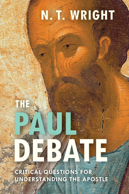 The Paul Debate - N. T. Wright