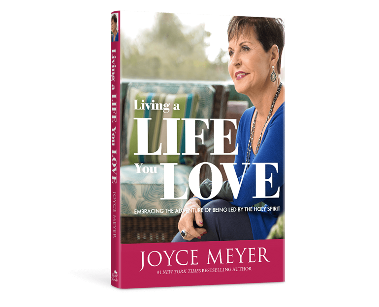 Living A Life You Love - Joyce Meyer
