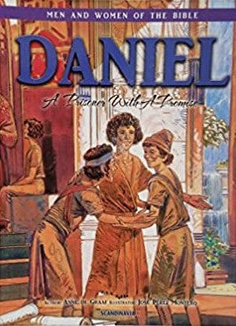Daniel - Men And Women Of The Bible