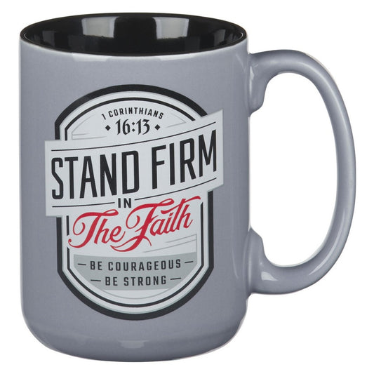 Mug Stand Firm In The Faith Grey