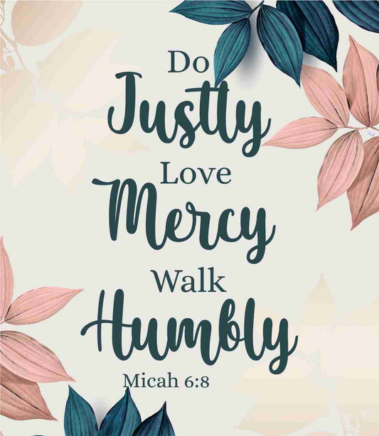 Plaque Wooden - Do Justly Love Mercy ... (A4)