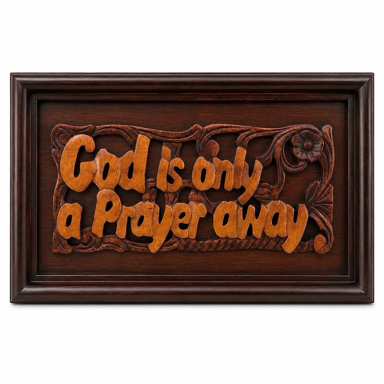 God is only a prayer away 30cm - Mahogany Plaque