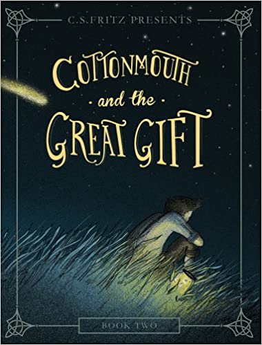 Cottonmouth And The Great Gift (Bk 2)