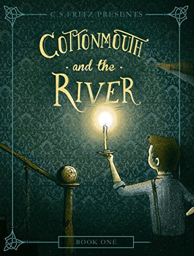 Cottonmouth And The River (Bk 1)