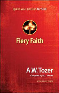 Fiery Faith: with Study Guide - A. W. Tozer
