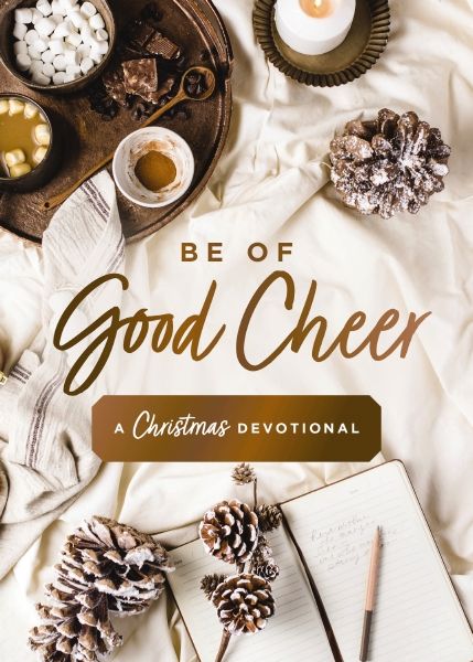 Be of Good Cheer: A Christmas Devotional by Susan Hill