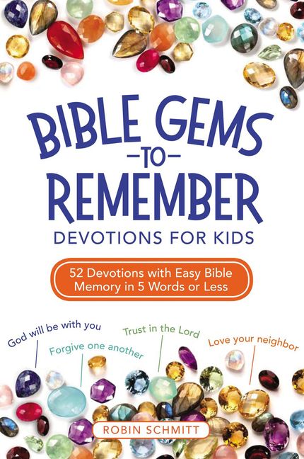 Bible Gems to Remember - 52 devotions for Kids